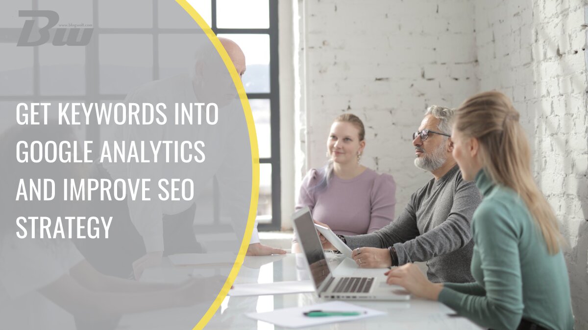 Get keyword into Google Analytics to improve SEO strategy