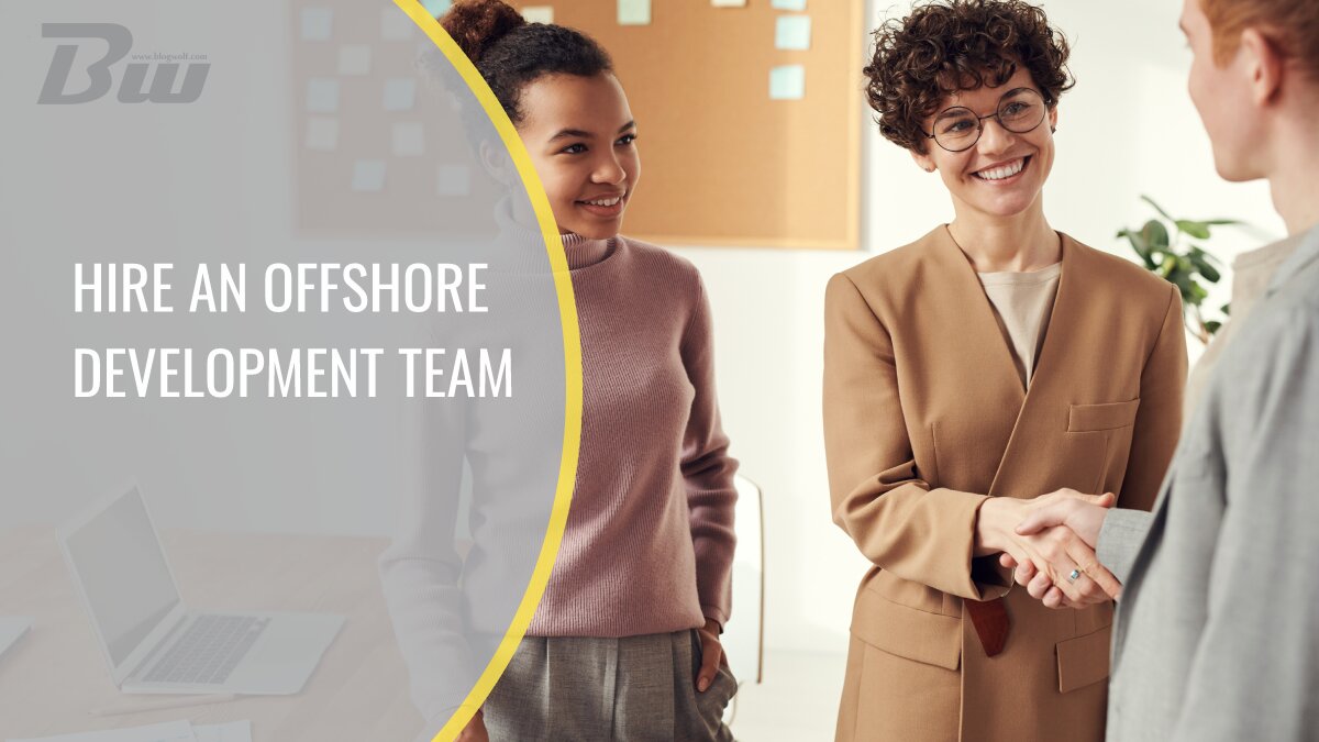 How to Hire an Offshore Development Team