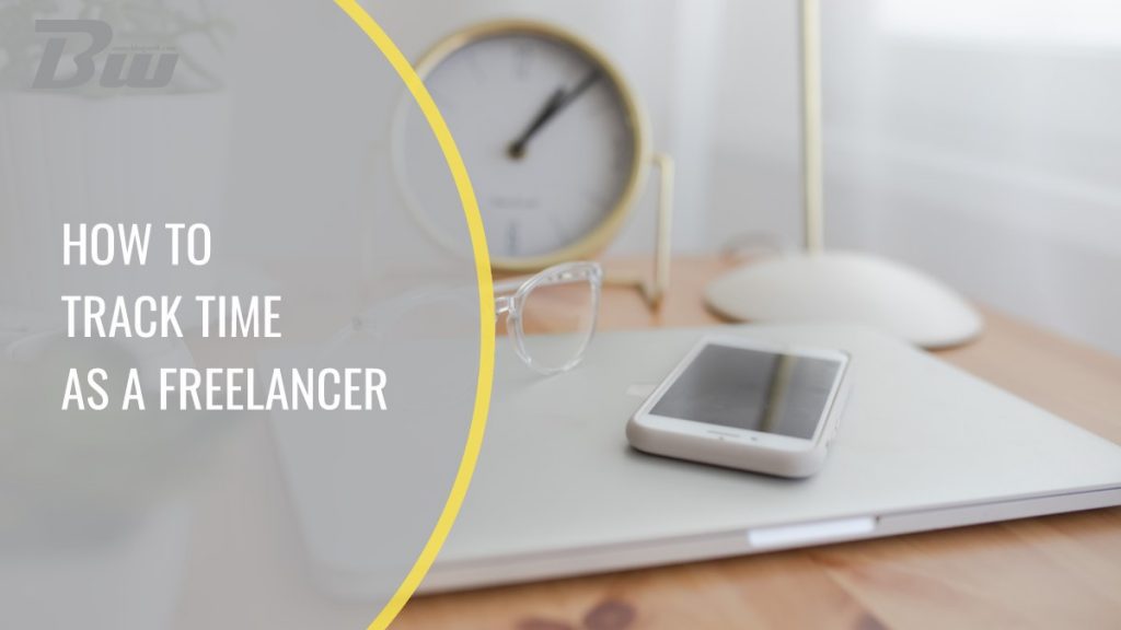How To Track Time as a Freelancer