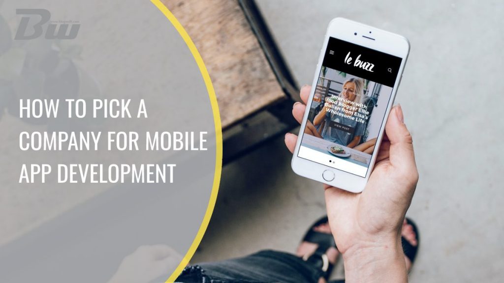How To Pick a Company for Mobile App Development