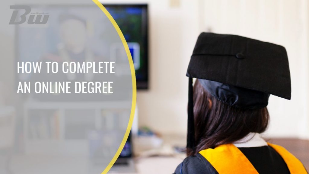 How To Complete an Online Degree