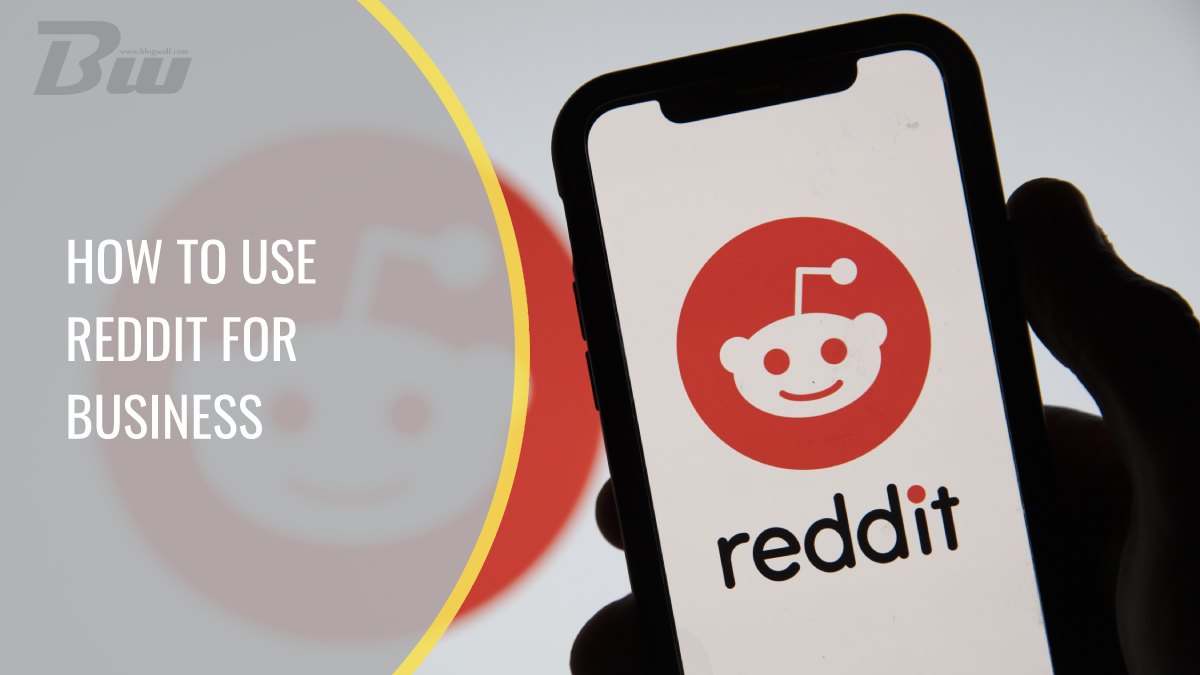 How To Use Reddit for Business