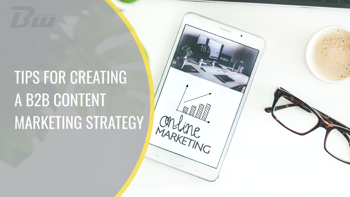 Tips for Creating a Content Marketing Strategy