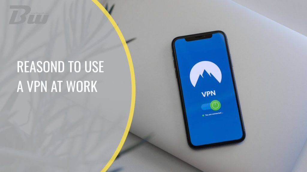 Use a VPN at Work