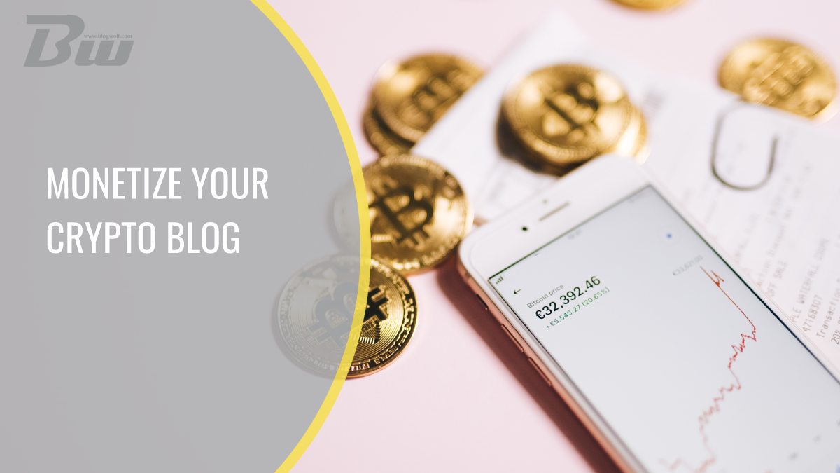 Ways To Monetize Your Crypto Blog